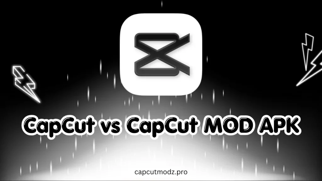 CapCut vs CapCut MOD APK