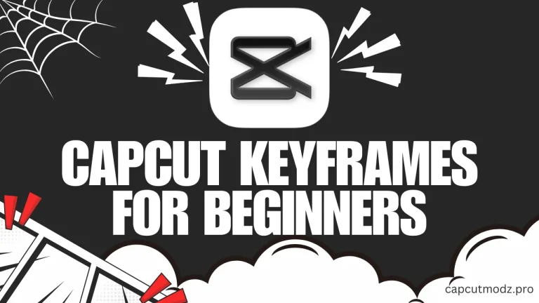 CapCut Keyframes for Beginners